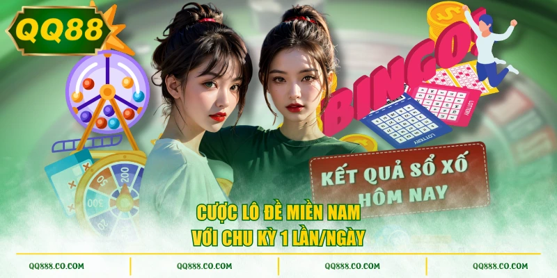 Cược lô đề miền Nam với chu kỳ 1 lần/ngày