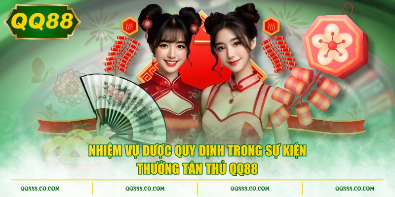 Nhiệm vụ được quy định trong sự kiện thưởng tân thủ QQ88