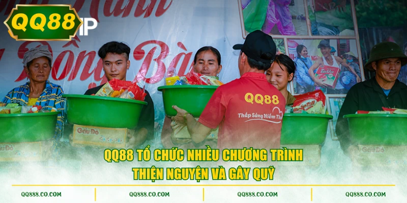 QQ88 tổ chức nhiều chương trình thiện nguyện và gây quỹ